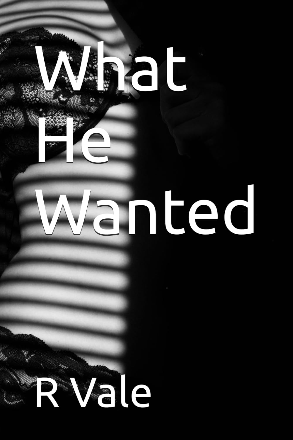 What He Wanted