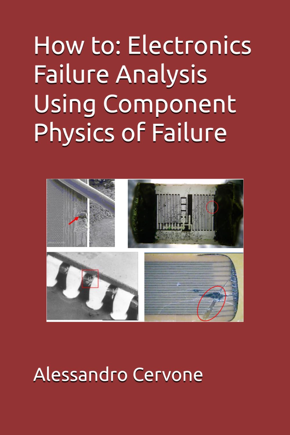 How to: Electronics Failure Analysis Using Component Physics of Failure: Moving analysis from guessing to causality | Link operating conditions to ... | Learn how and why failures actually happen