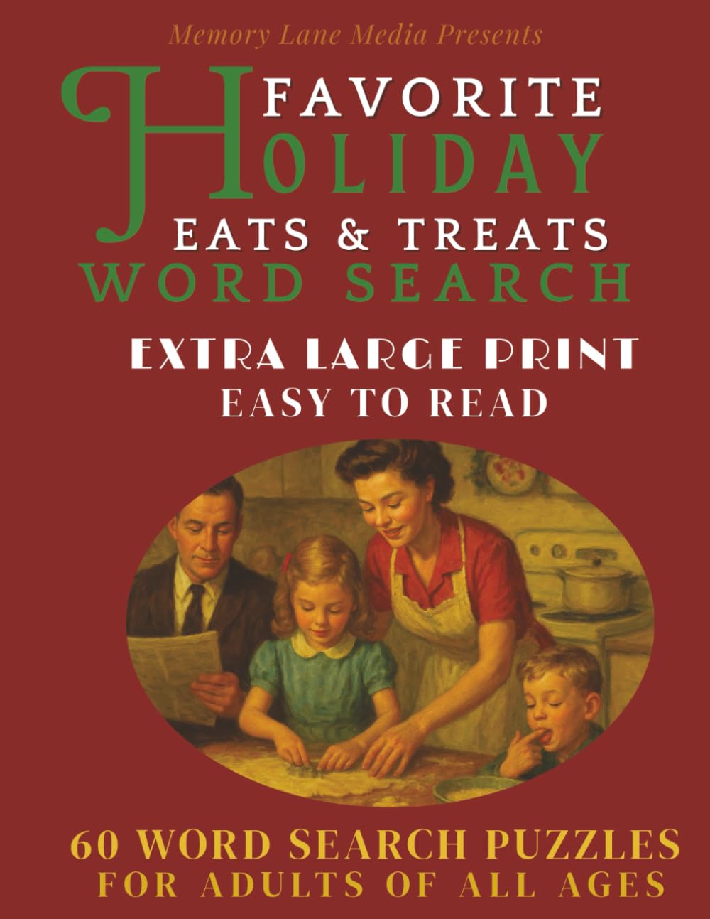 Favorite Holiday Eats & Treats Word Search: Christmas Foods Word Search Puzzles | 60 large print puzzles for adults | Nostalgic holiday comfort foods ... Lane Christmas Traditions Word Search Series)