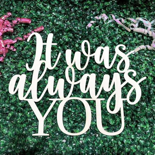 It Was Always You Backdrop Sign Wooden Wedding Wall Sign for Engagement Bridal Shower Bachelorette Engagement Party Supplies Decorations14.1711.42 in