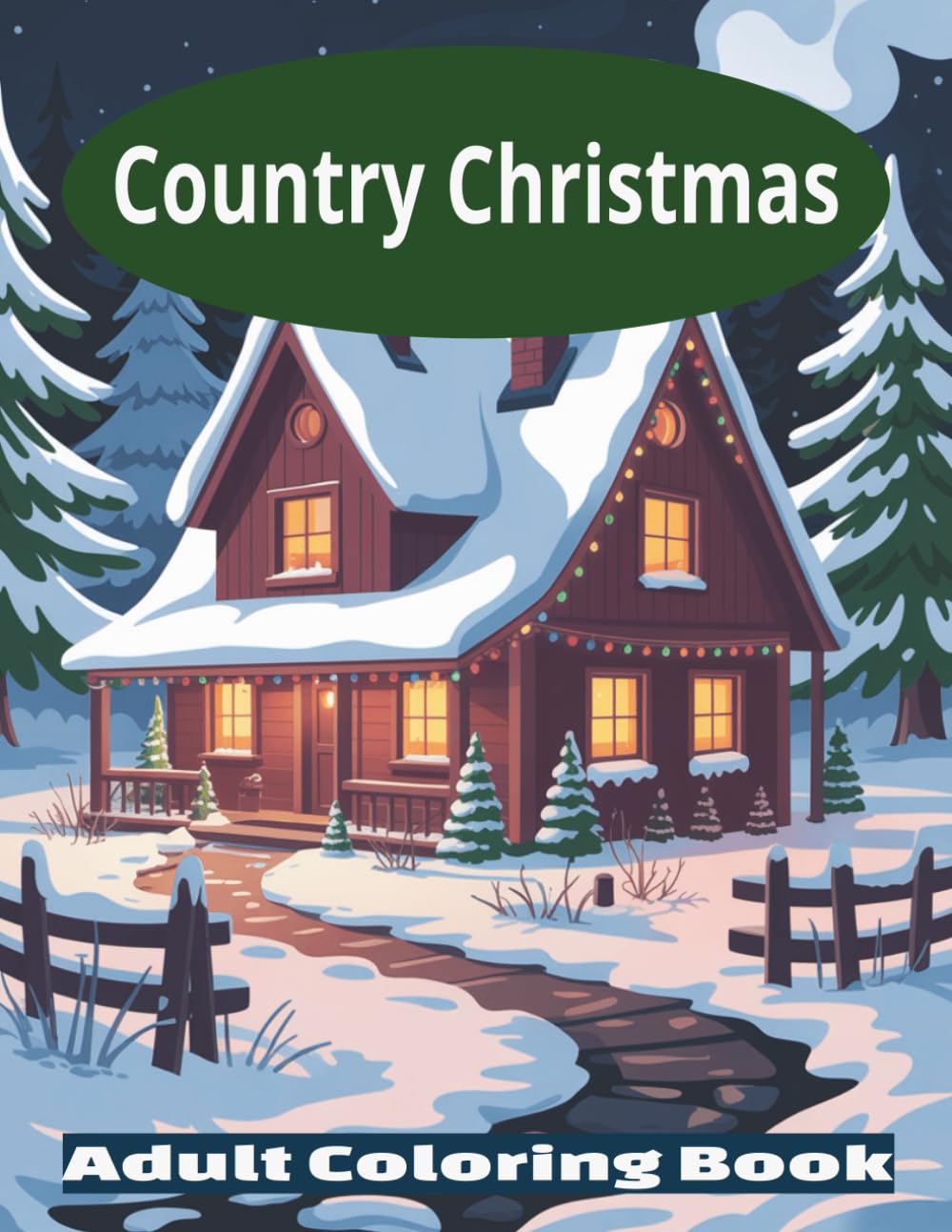 Country Christmas Coloring Book: Calming Christmas Coloring Book for all ages with large-print festive designs, cozy winter scenes, and relaxing ... for stress relief and creative enjoyment.