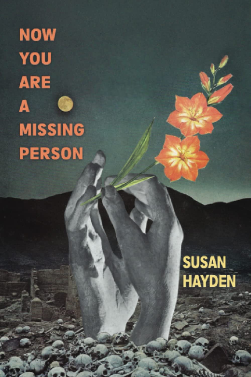 Now You Are a Missing Person: A Memoir in Poems, Stories, & Fragments
