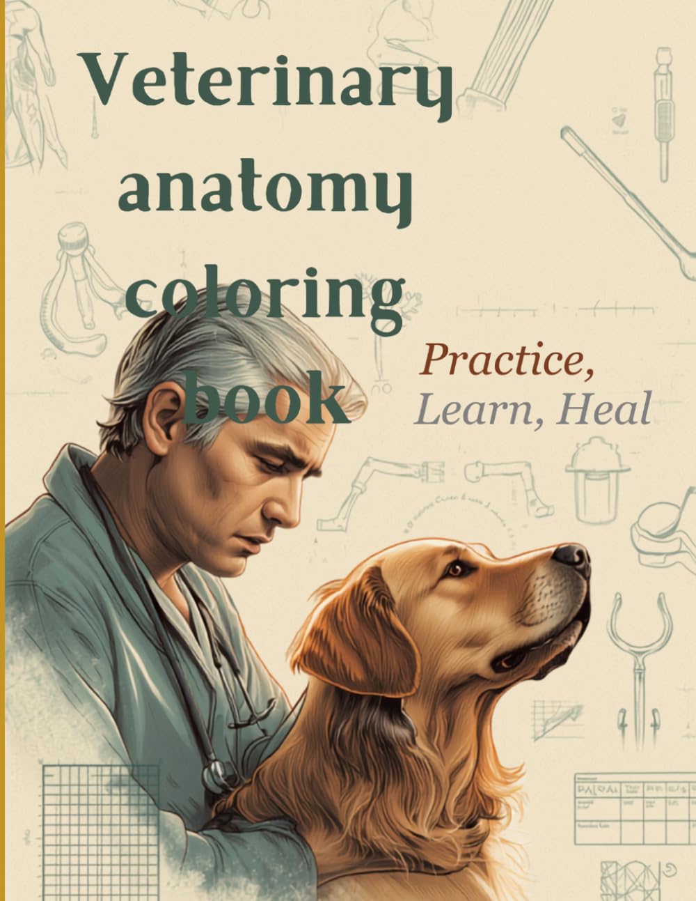 Veterinary Anatomy Coloring Book: A Fun and Interactive Study Guide for Veterinary Students and Animal Anatomy Learners