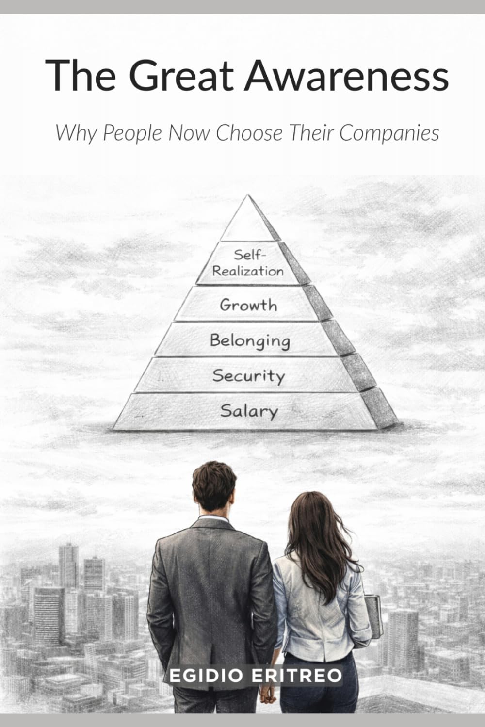 The Great Awareness: Why people now choose their companies