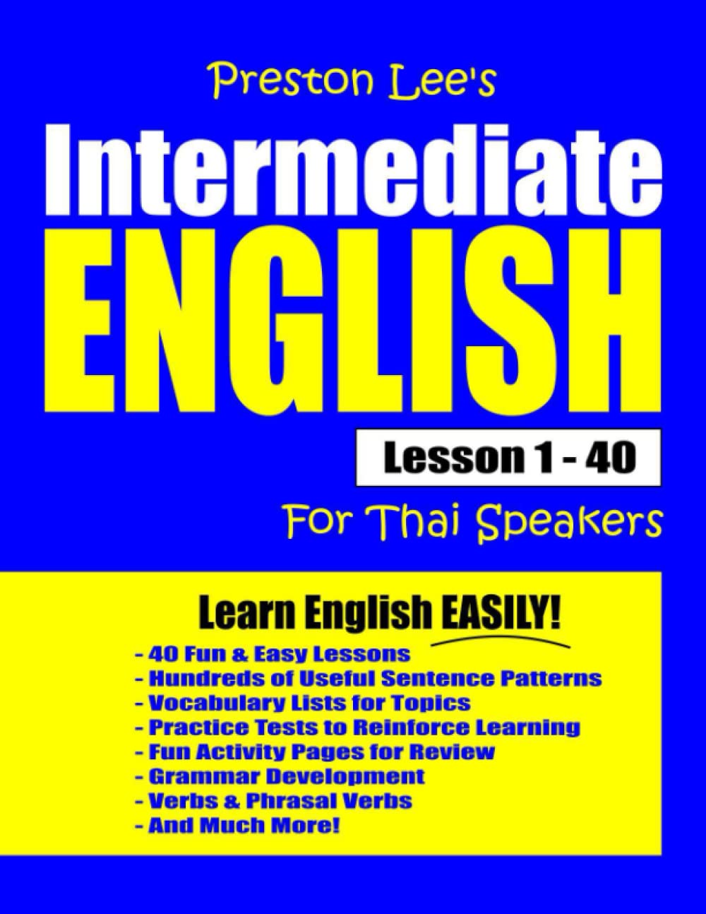 Preston Lee's Intermediate English Lesson 1 - 40 For Thai Speakers (Preston Lee's English For Thai Speakers)