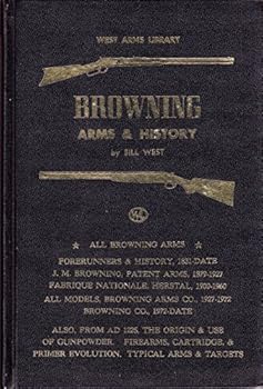 Hardcover Browning Arms & History (West arms library) Book