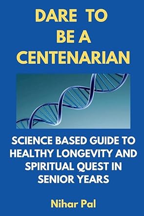 Dare to be a Centenarian