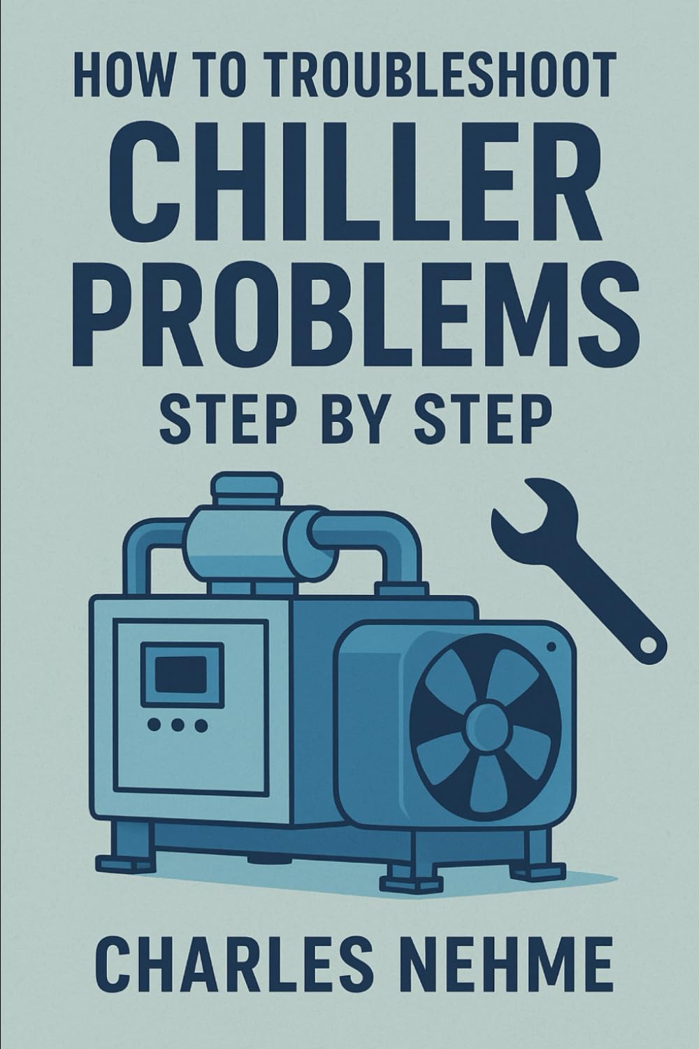 How to Troubleshoot Chiller Problems Step by Step      Paperback – November 10, 2025