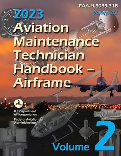 2023 Aviation Maintenance Technician Handbook – Airframe (Volume 2/2): FAA-H-8083-31B (Color Print)