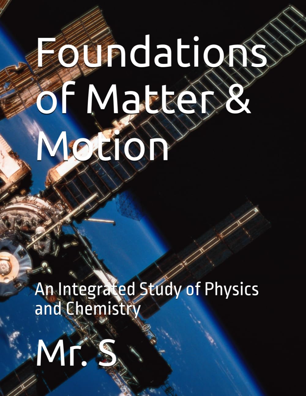 Foundations of Matter & Motion: An Integrated Study of Physics and Chemistry