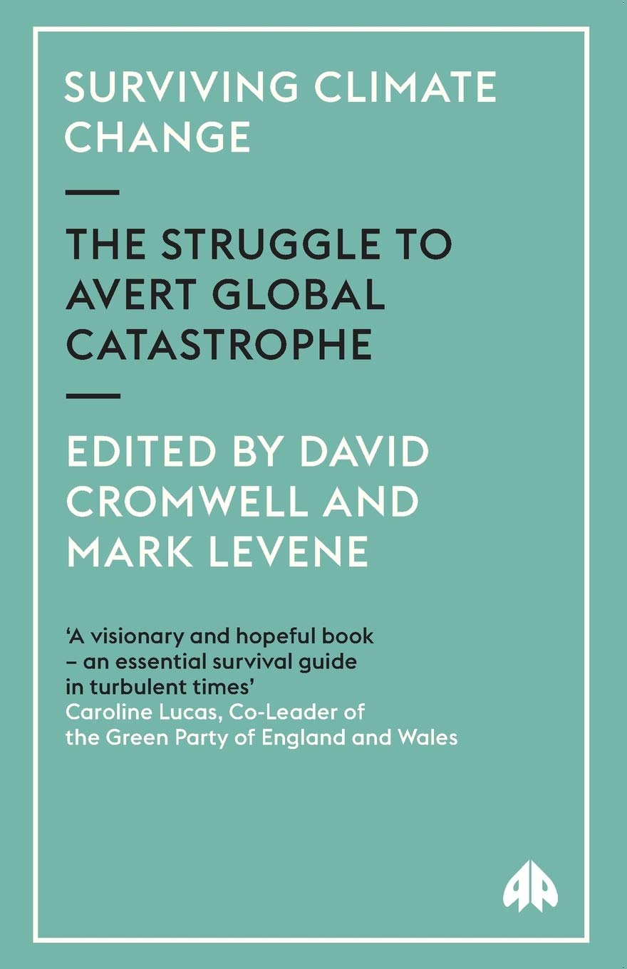 Surviving Climate Change: The Struggle to Avert Global Catastrophe