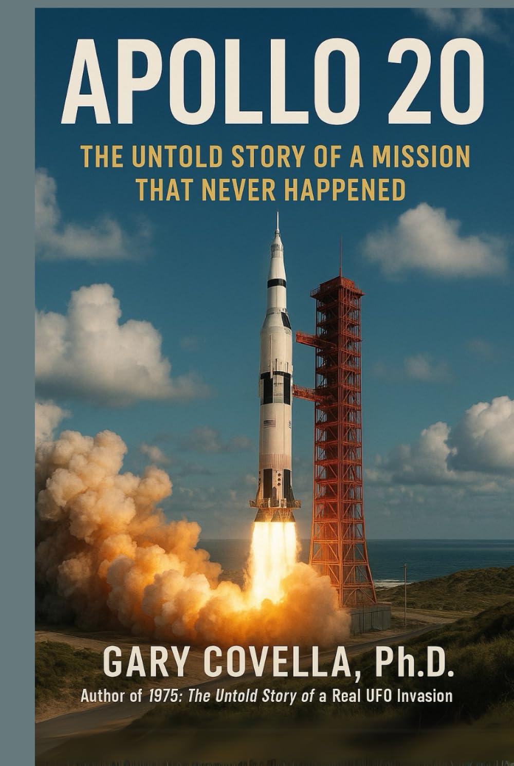 Apollo 20: The Untold Story of a Mission That Never Happened
