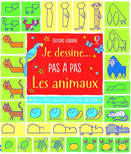Je dessine... pas à pas les animaux