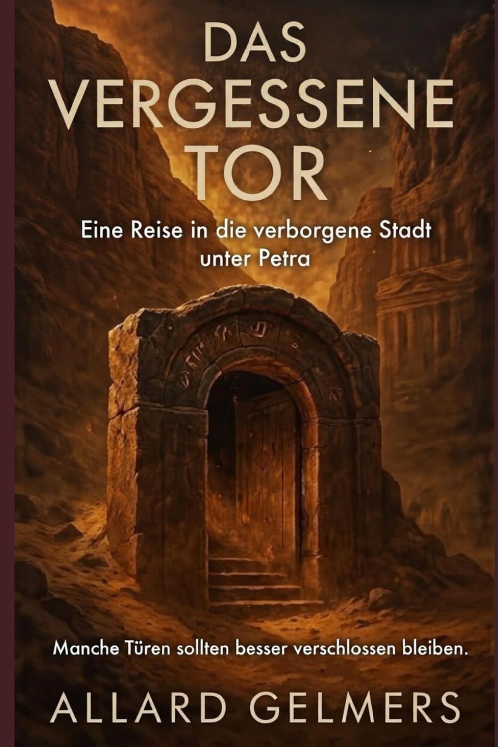Das vergessene Tor, Eine Reise in die verborgene Stadt unter Petra: „Manche Türen sollten besser verschlossen bleiben.“