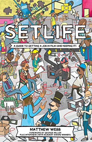 Setlife: A Guide To Getting A Job In Film (And