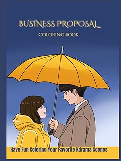 Business Proposal Kdrama Coloring Book: Kdrama Scenes Coloring book | Coloring Books for adults | Great Gifts For Kdrama/Kpop Fans | Relaxing Coloring Books | Fun Coloring Books