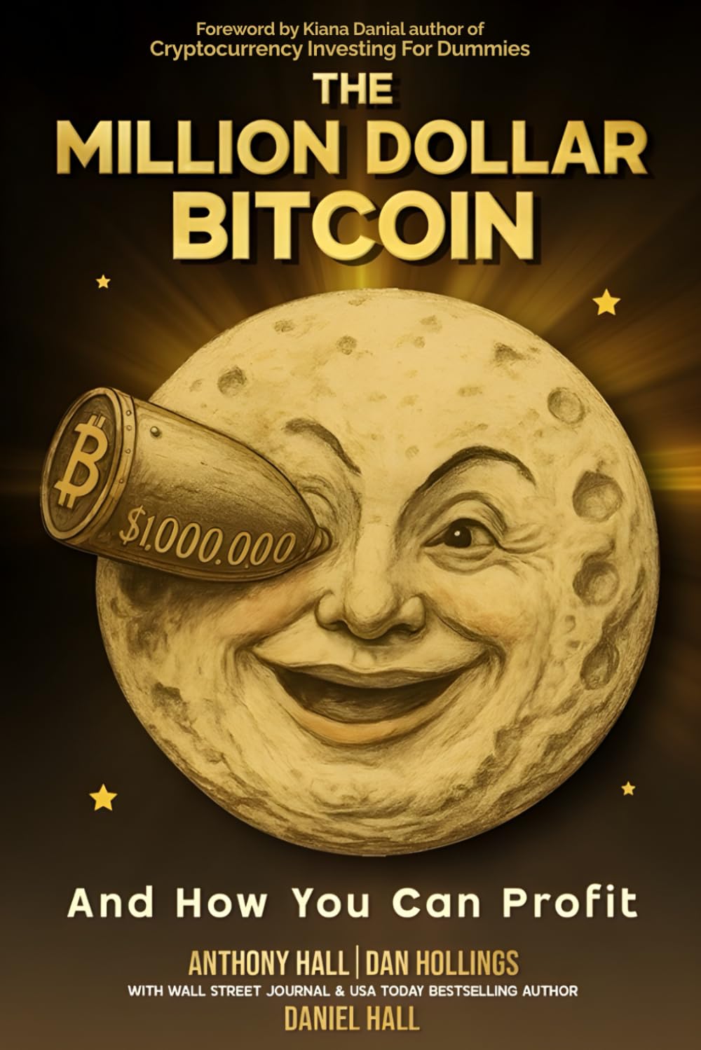 The Million Dollar Bitcoin: And How You Can Profit