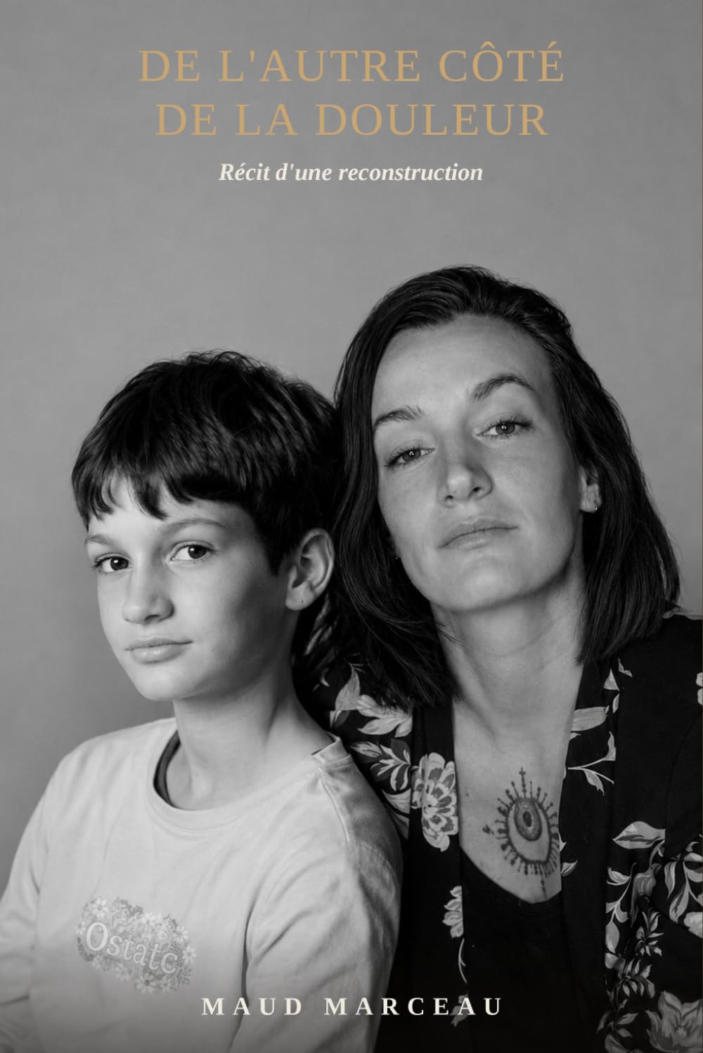 De l'autre côté de la douleur: Récit d'une reconstruction