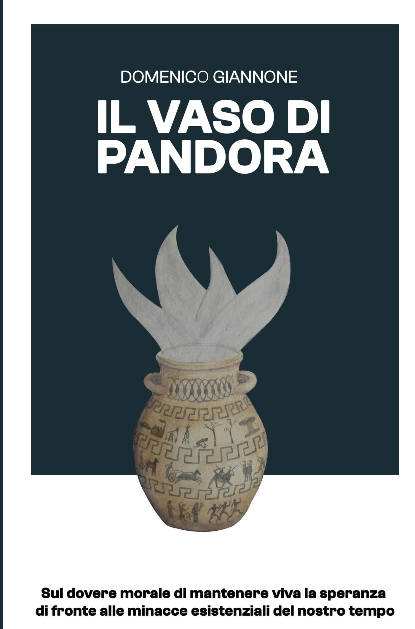 Il Vaso di Pandora: Sul dovere morale di mantenere viva la speranza di fronte alle minacce esistenziali del nostro tempo