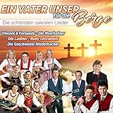  Ein Vaterunser Für die Berge - Die schönsten sakralen Lieder