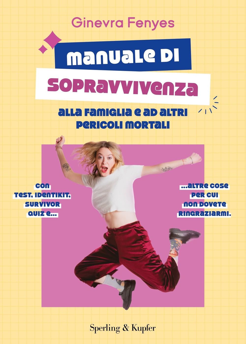 Manuale Di Sopravvivenza Alla Famiglia E Ad Altri Pericoli Mortali - 4