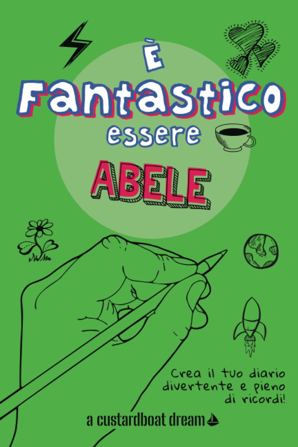 È Fantastico Essere Abele: Diario personalizzato con attività divertenti.