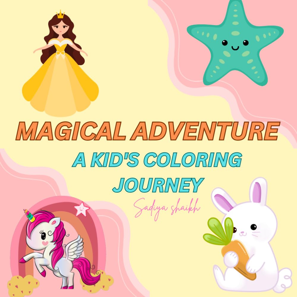 Magical adventure a kid's coloring journey: Kid's coloring book