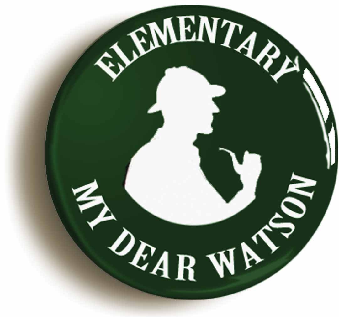 Sherlock Holmes Elementary My Dear Watson Fridge Magnet (Circular 2inch / 50mm Diameter)