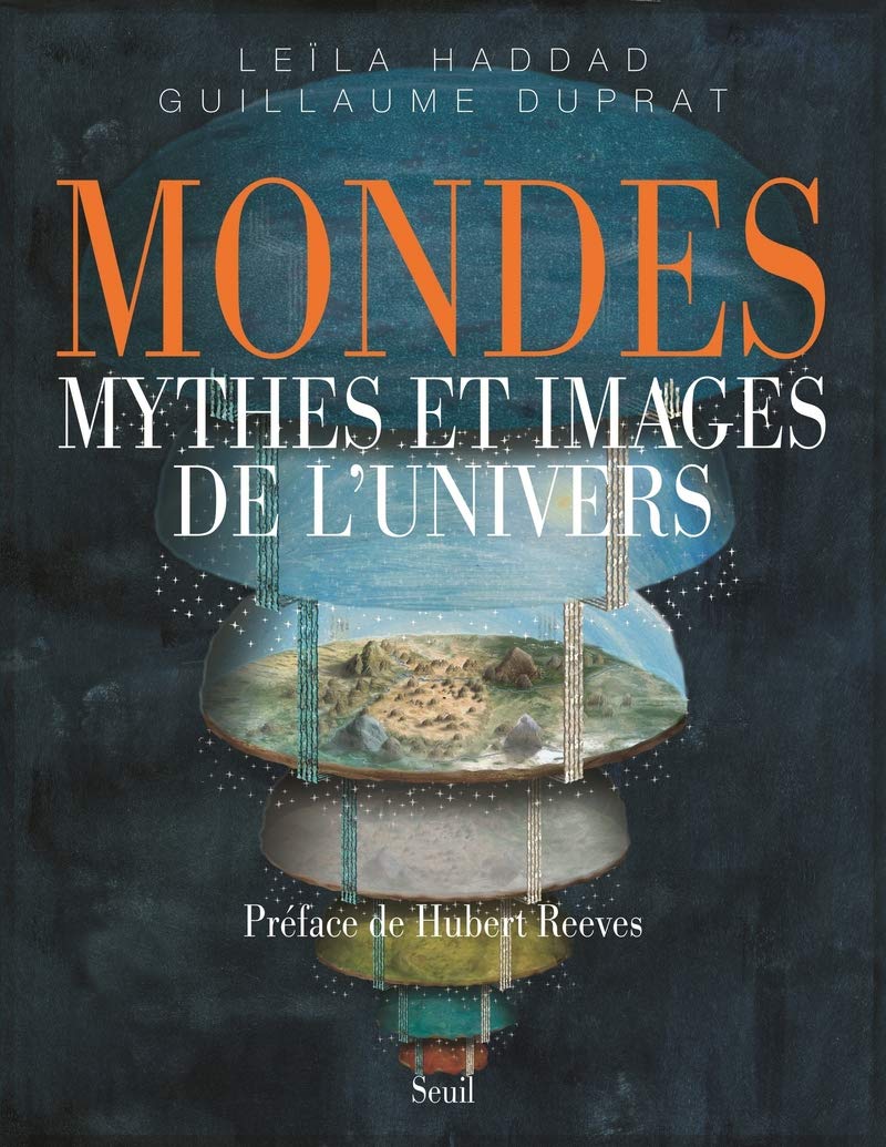 Mondes: Mythes et images de l'univers