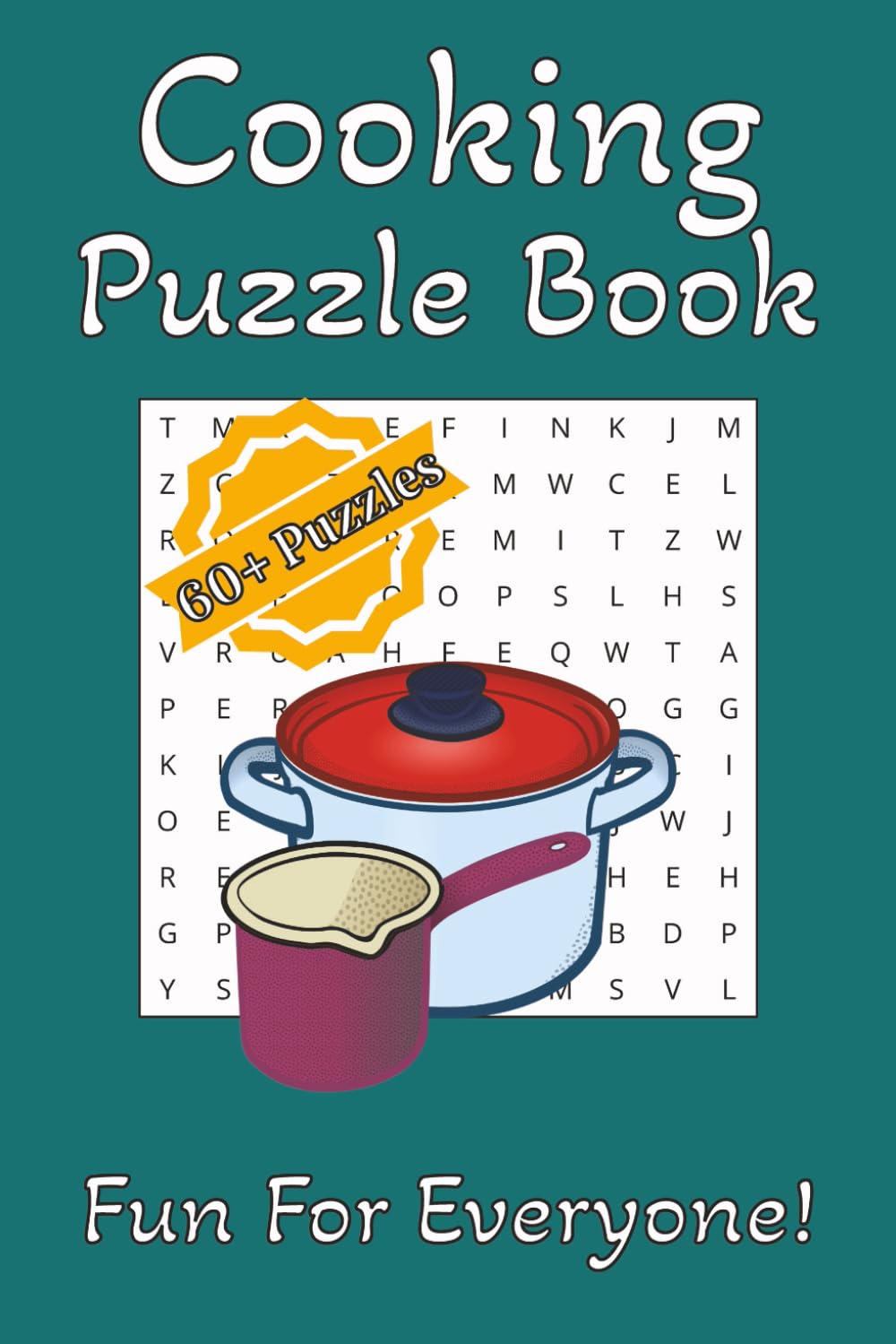 Cooking Puzzle Book: Word Searches, Crosswords and Missing Vowel Puzzles with Easy to Read Print about Food, Cuisine, Baking and More | 6x9 inches, ... The Perfect Gift for Holidays and Travels