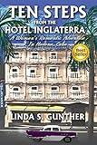 Ten Steps From The Hotel Inglaterra : A Woman's Romantic Adventure In Havana, Cuba