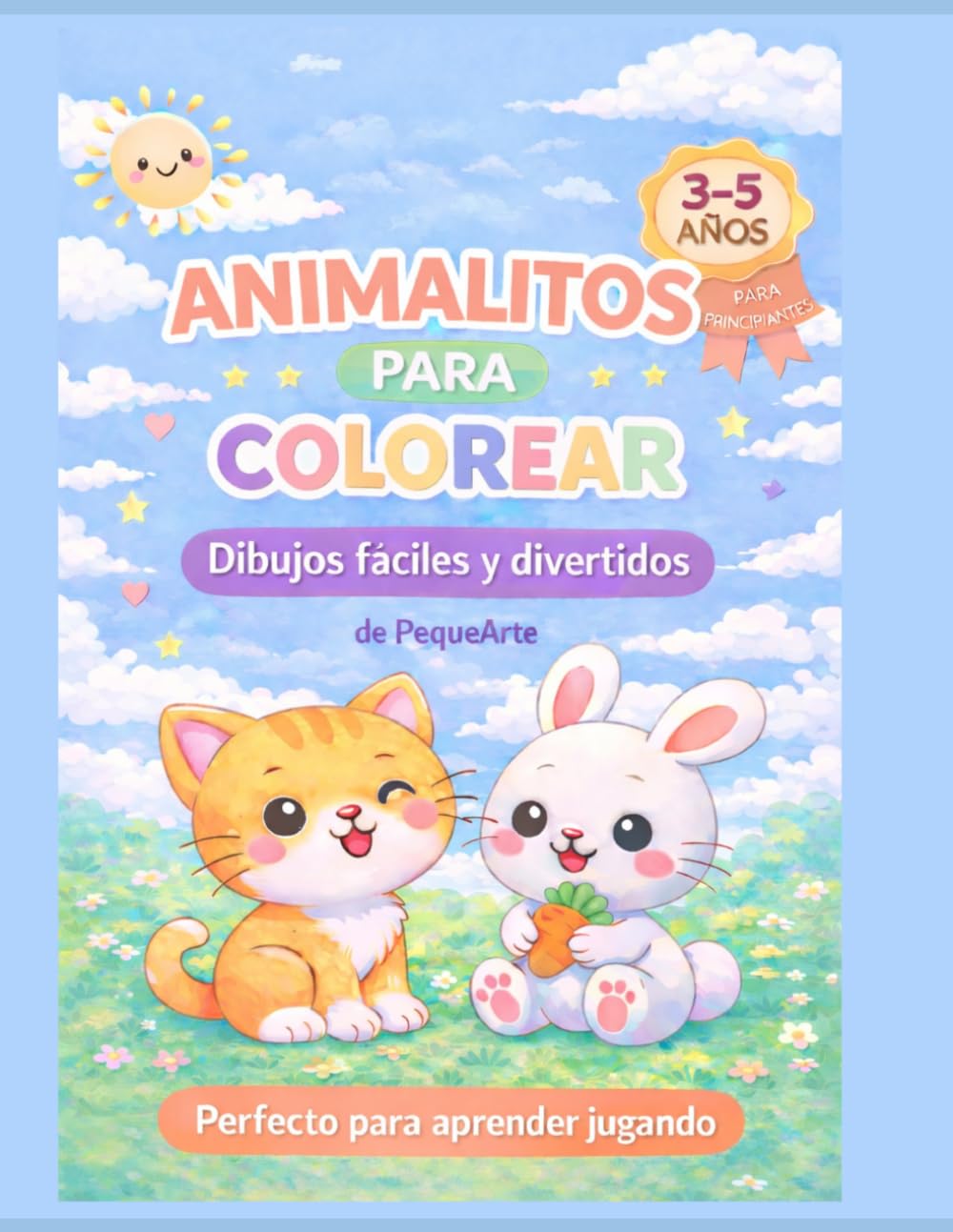 Animalitos para colorear (3-5 años): Dibujos fáciles y actividades para aprender jugando: Cuaderno infantil con líneas gruesas, dibujos grandes y actividades educativas (PequeArte – Aprende Jugando)