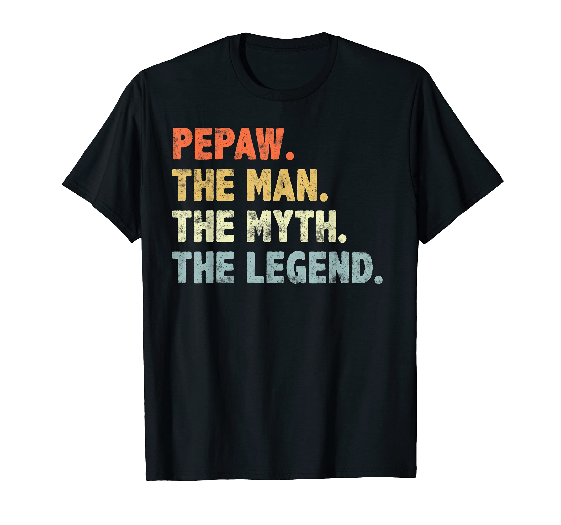 Pepaw The Man Myth Legend Fathers Day funny Grandpa Pepaw T-Shirt