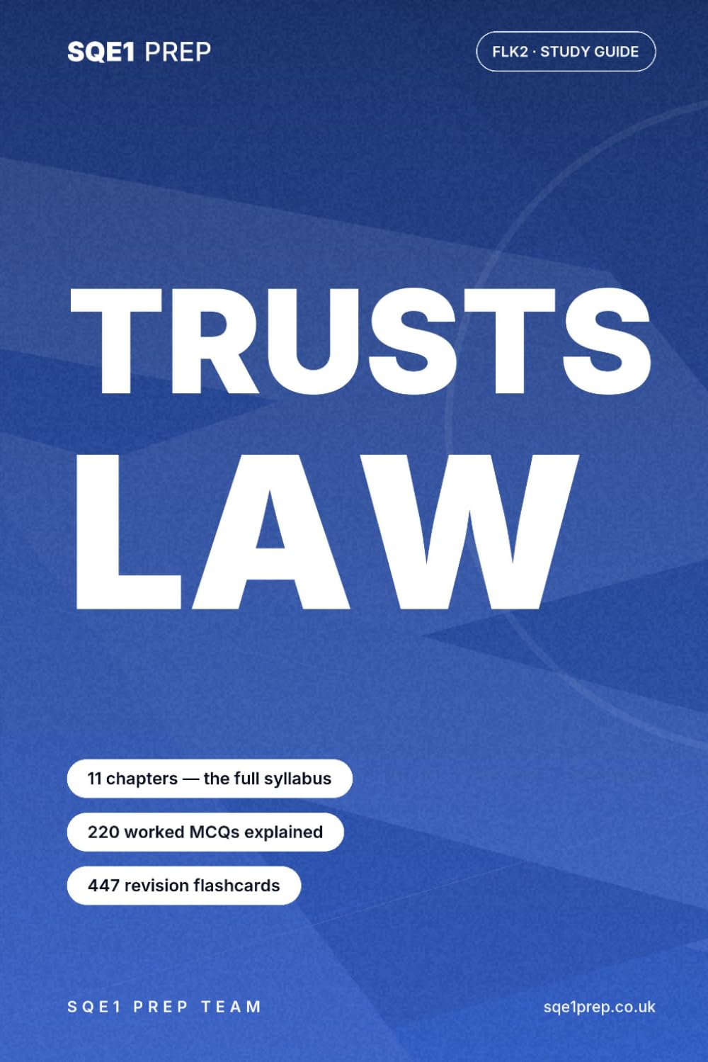 Trusts Law: An SQE1 FLK2 Study Guide (SQE1 Prep — FLK2 Study Guides)