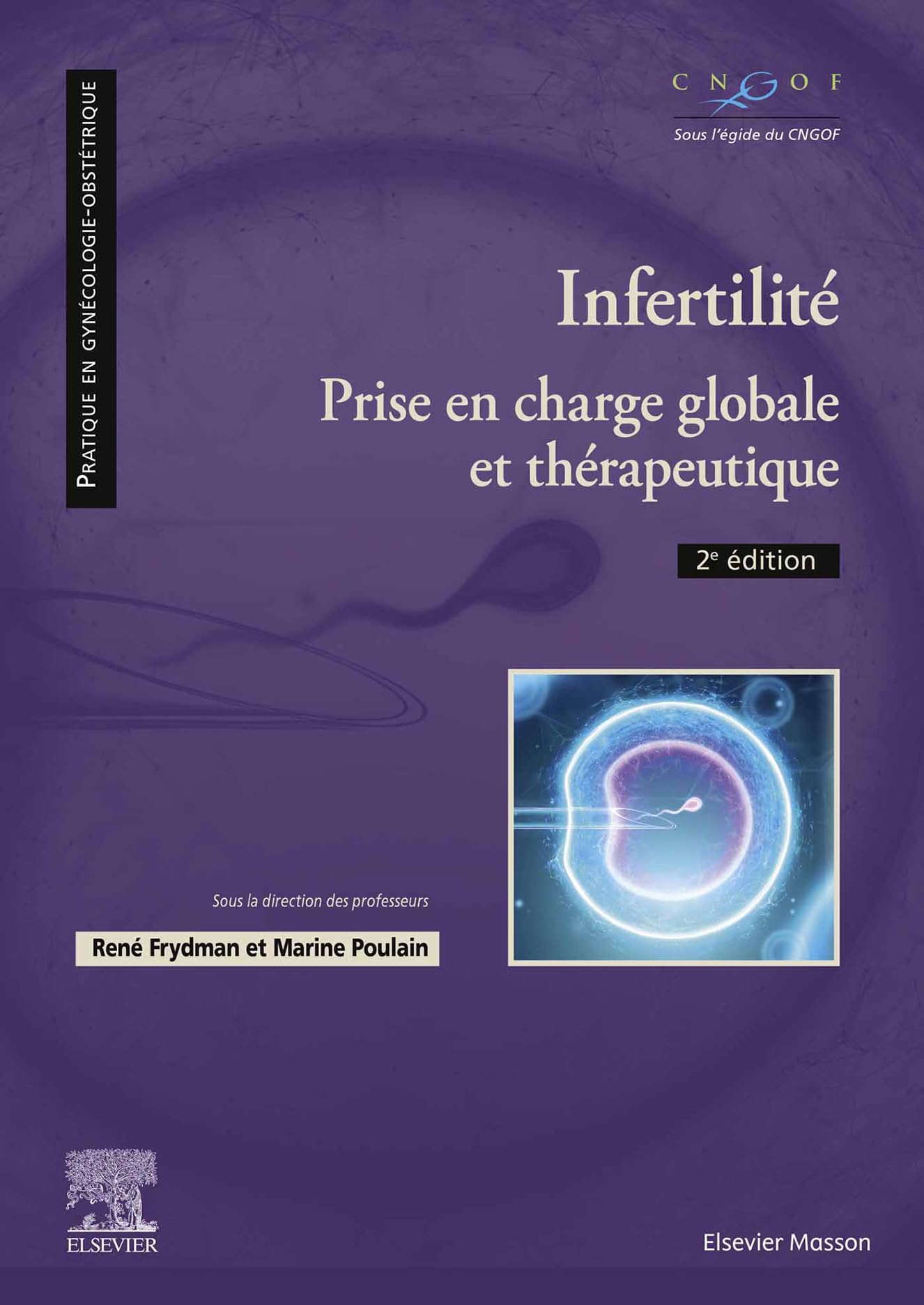 Infertilité: Prise en charge globale et thérapeutique (Pratique en gynécologie-obstétrique) (French Edition)