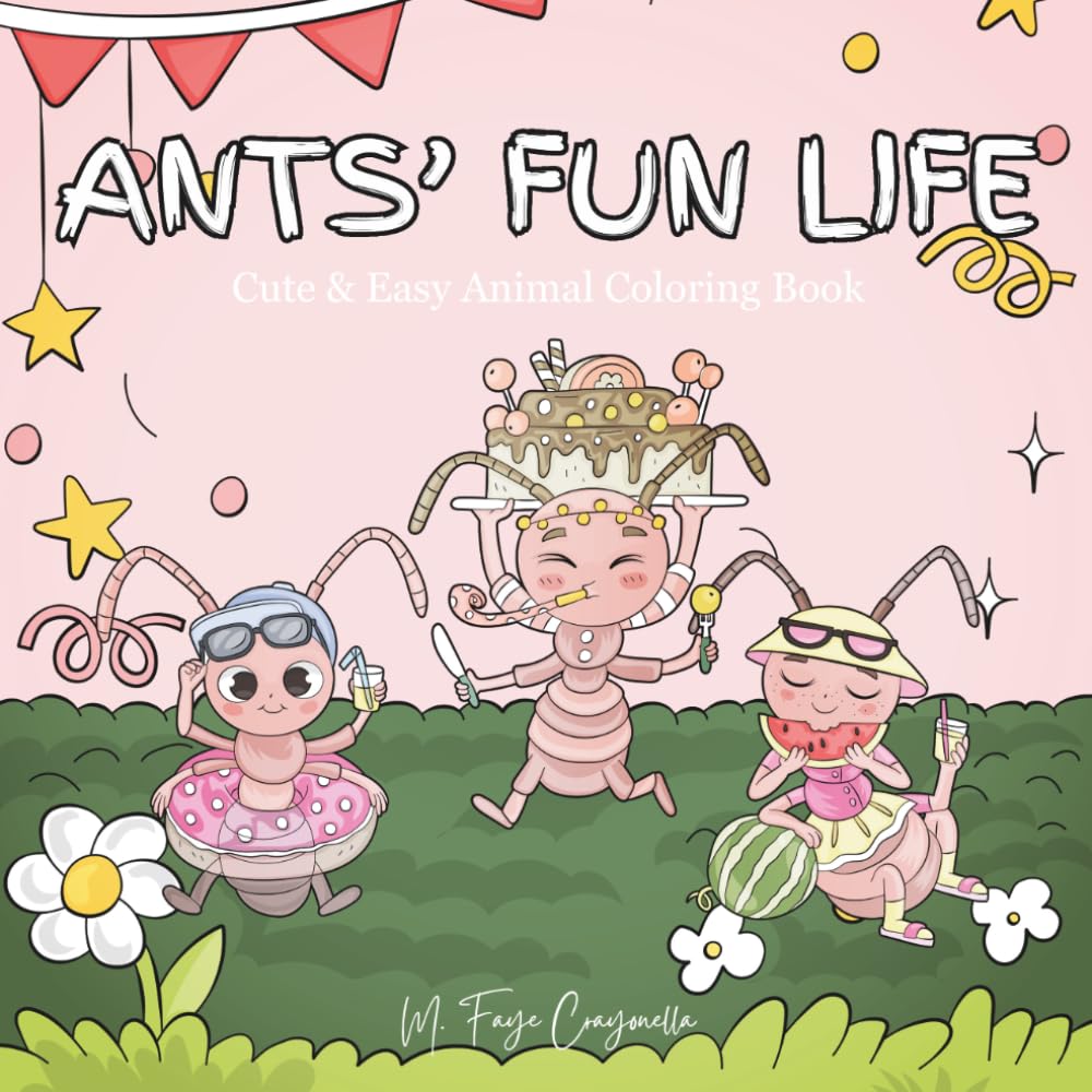 Ants' Fun Life: Cute & Easy Animal Coloring Book