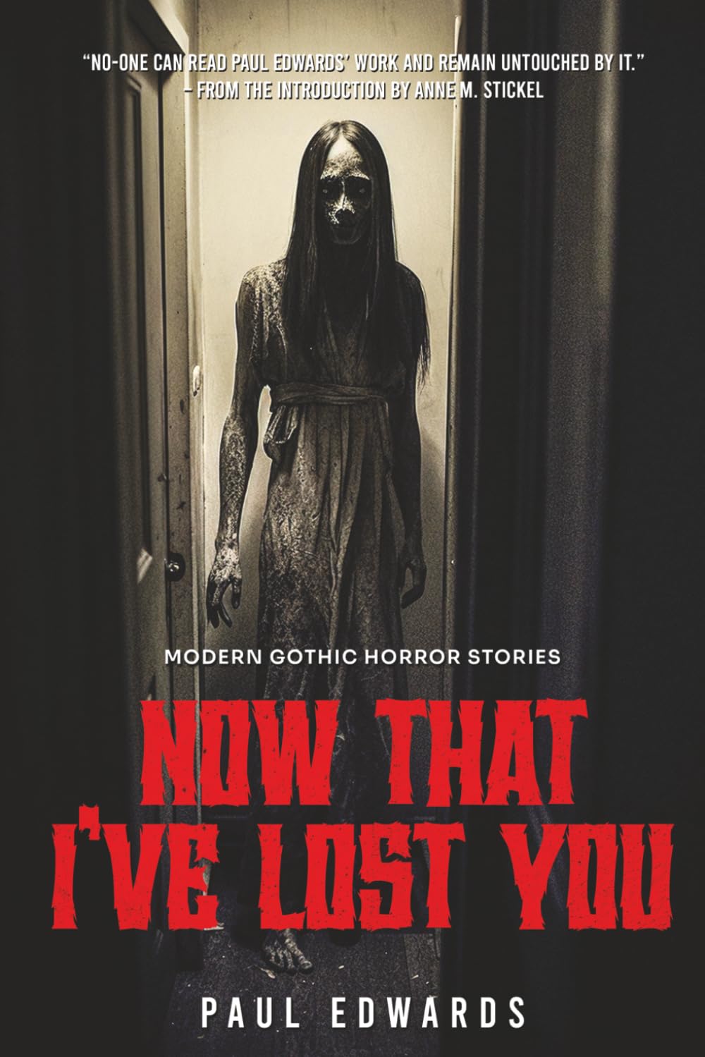 Now That I've Lost You: Modern Gothic Horror Stories