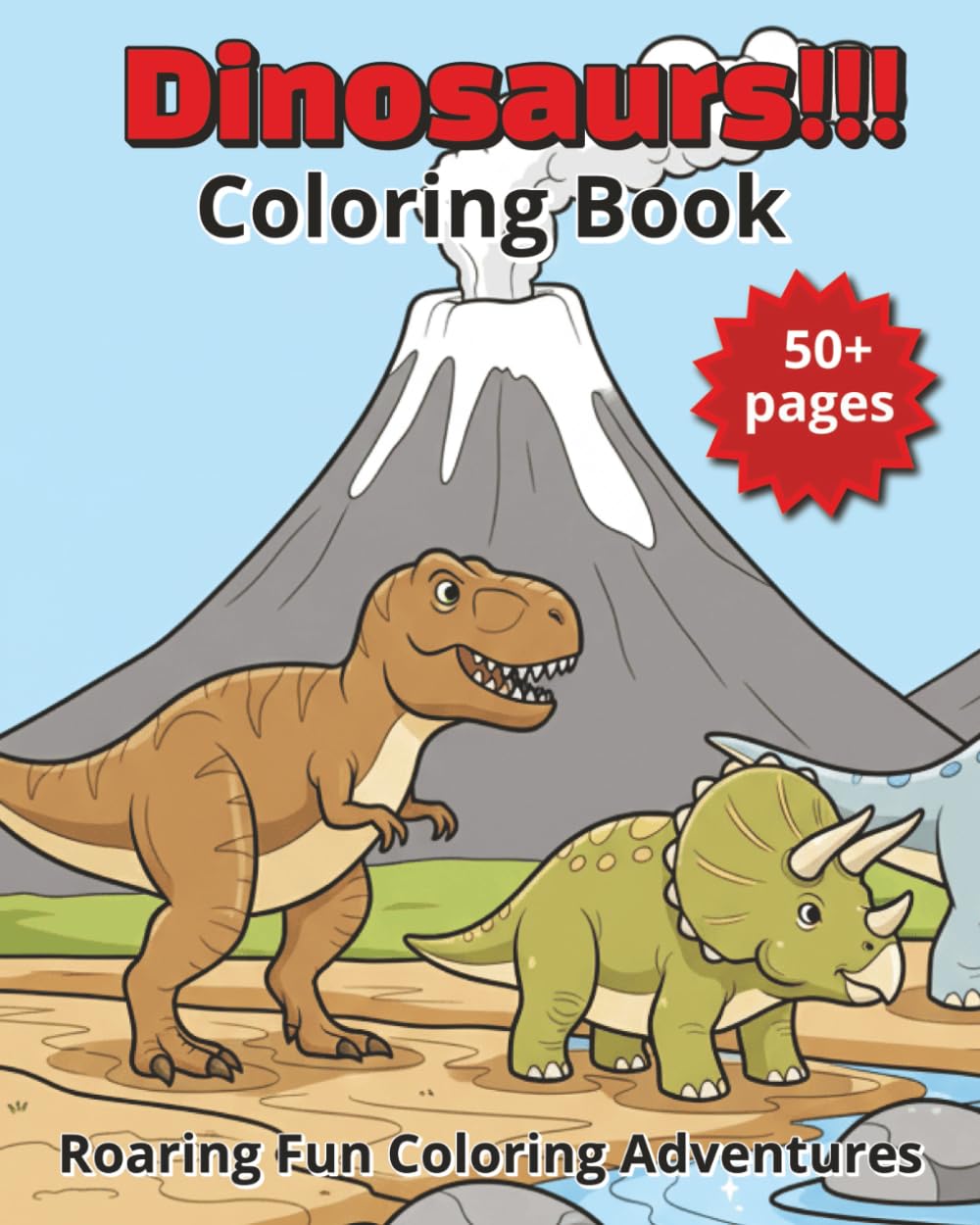 Dinosaurs!!! Coloring Book: Easy-to-Color Dino Scenes for Relaxation, Learning & Play