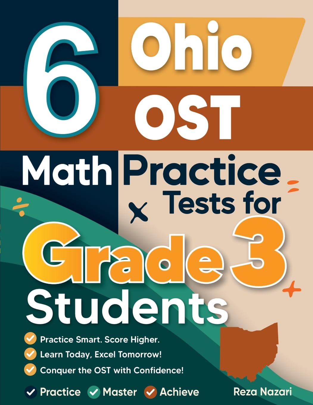 6 Ohio OST Math Practice Tests for Grade 3 Students: A Complete Guide to Building Math Mastery and Excelling on the Ohio OST Test
