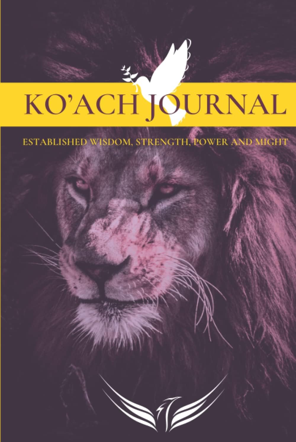 KO'ACH JOURNAL: Established Wisdom, Strength, Power and Might