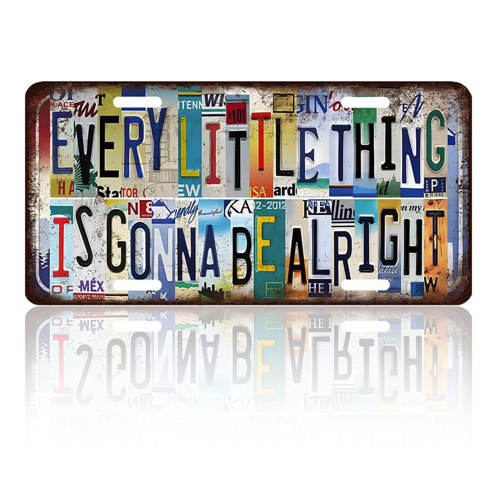 Vintage License Plate Wall Decor - ‘Every Little Thing Is Gonna Be Alright’ Retro Wall Tin Plaque Metal Sign Gifts for Office Home Bar Restaurant Yard Motivational Wall Art Decorations