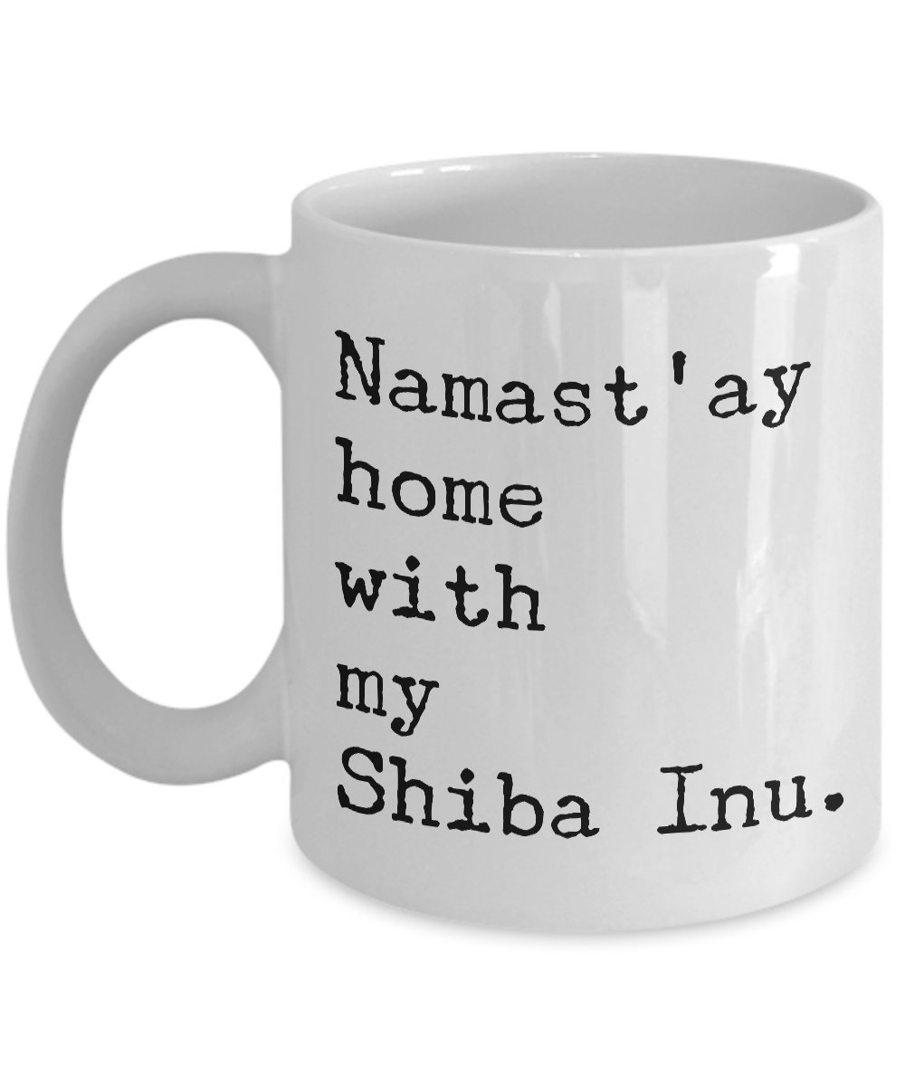 HollyWood & Twine Shiba Inu Mug - Shiba Inu Gifts - Namast'ay HOM with My Shiba Inu Coffee Cup 11 oz.