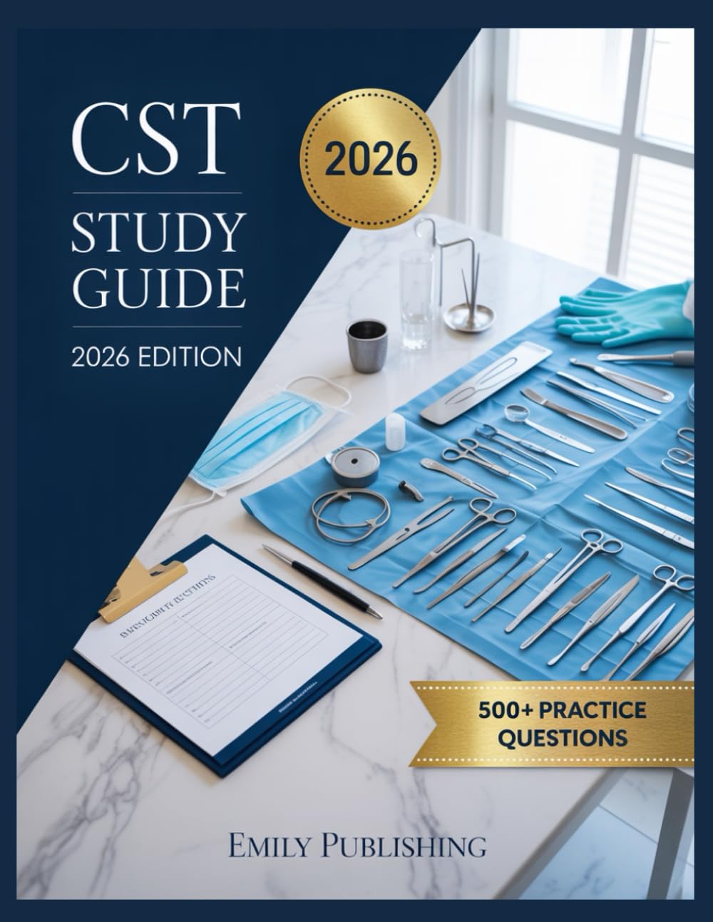 CST Study Guide 2026 Edition: Complete Exam Preparation with 500 Practice Test Questions and Detailed Answer Explanations for Certification Success