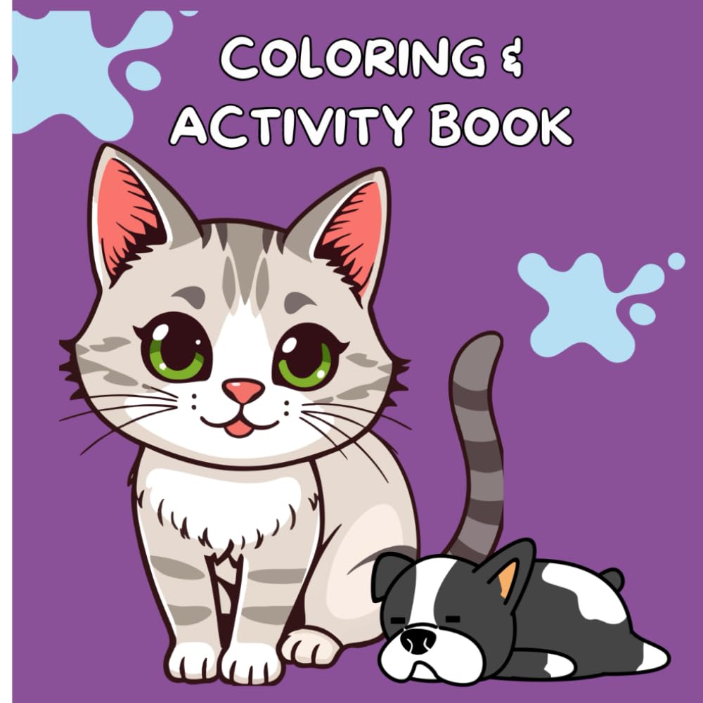 COLORING & ACTIVITY BOOK: FUN CATS AND MORE COLORING & ACTIVITY BOOK FOR KIDS