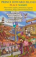 Prince Edward Island Place Names 0986537020 Book Cover