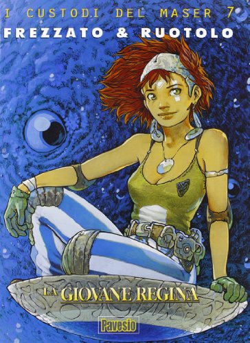 La giovane regina. I custodi del Maser: 7 La giovane regina. I custodi del Maser: 7