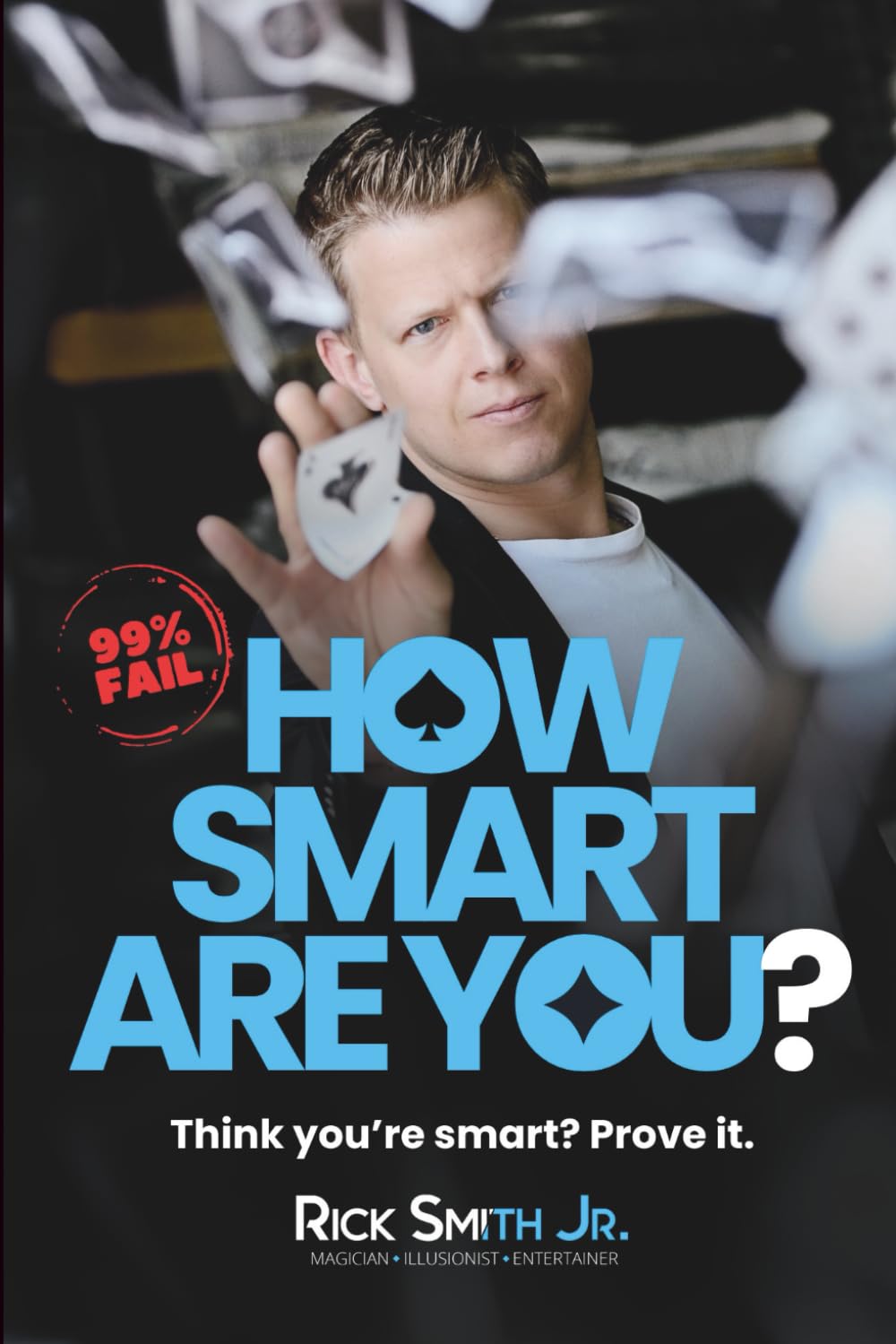 How Smart Are You?: Think You're Smart? Prove It.