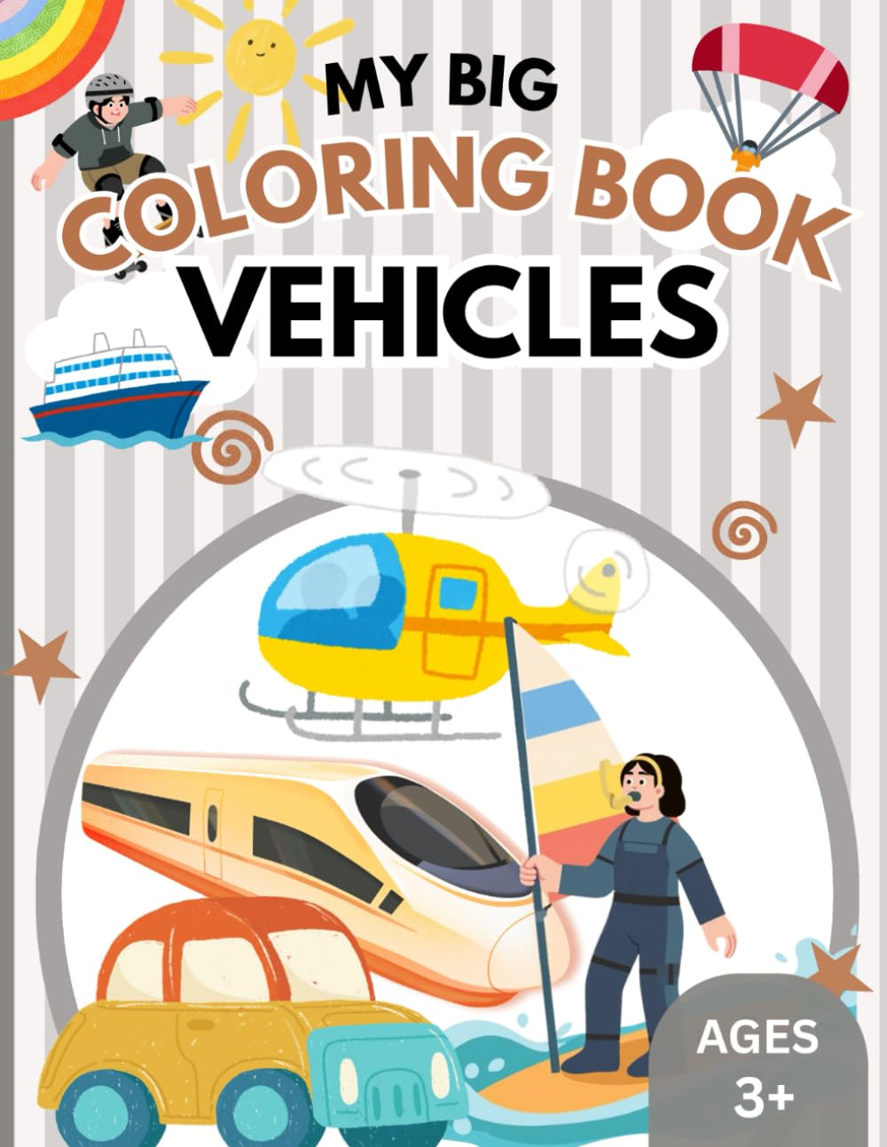 My Big Coloring Book of Vehicles: Easy Vehicle Coloring Book for Kids Ages 3+ | Cars, Trucks, Trains, Construction Vehicles & More | Big Bold Simple Designs (My Big Coloring Book for Kids 3+)