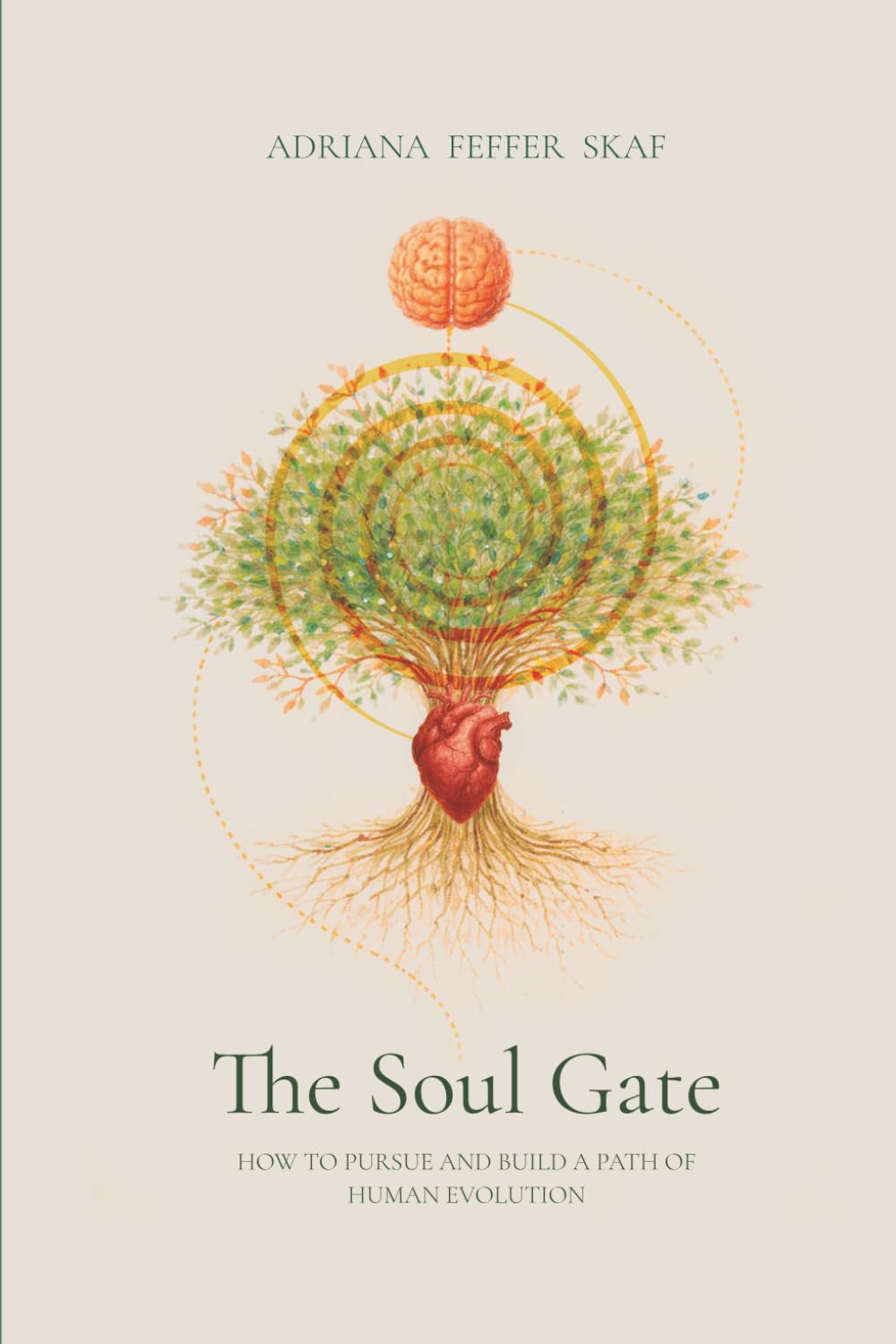 The Soul Gate: How to pursue and build a path of human evolution