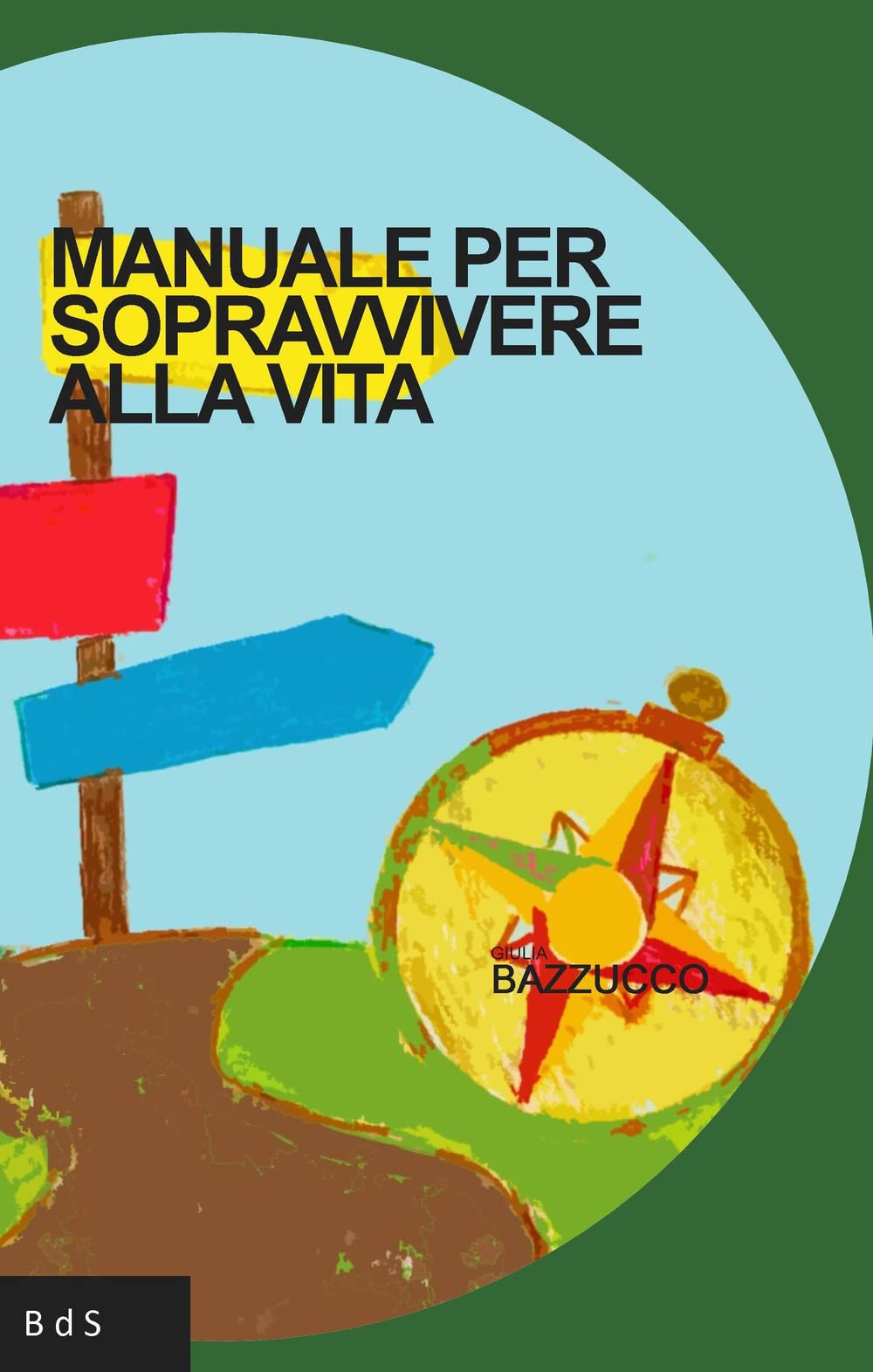 Manuale Per Sopravvivere Alla Vita - 4